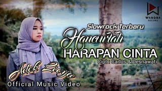 ADEK LICYA  HANCURLAH HARAPAN CINTA  SLOW ROCK TERBARU 2021 official music video [upl. by Eelimaj822]