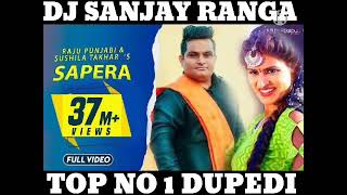 SAPERA RAJU PUNJABI SONG REMIX BY DJ SANJAY RANGA [upl. by Siuqram]