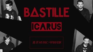 Bastille  Icarus 中英歌詞MV 巴士底樂團  伊卡魯斯 [upl. by Arrad]