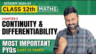 Class 12 Maths  Ch 5 Continuity and Differentiability Most Important PYQs  Last 12 Years [upl. by Concha]