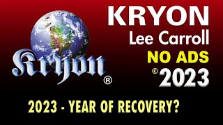 KRYON  The Year of 2023 – Recovery [upl. by Reta]