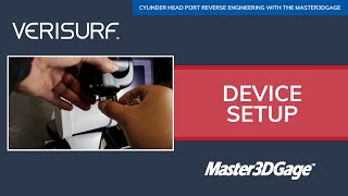 Port Reverse Engineering With Verisurf amp Master3DGage  Device Setup [upl. by Nahtnahoj463]