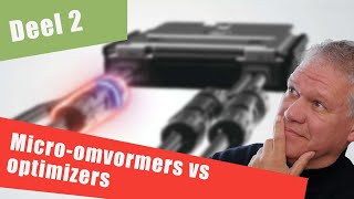 Deel 67 Optimizers vs micro omvormers Zelf zonnepanelen plaatsen [upl. by Llertnad]