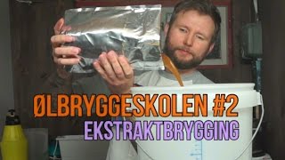 Dette Er Ekstraktbrygging  Ølbryggeskolen 2 [upl. by Eustache]