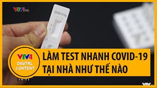 Làm test nhanh Covid19 tại nhà như thế nào  VTV4 [upl. by Anoo]