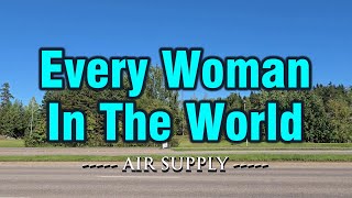 Every Woman In The World  KARAOKE VERSION  as popularized by Air Supply [upl. by Tomasz]