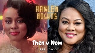 HARLEM NIGHTS THEN and NOW  Harlem Nights Cast 34 Yrs Later  1989 vs 2023 [upl. by Leur]