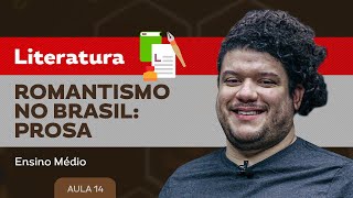 Romantismo no Brasil prosa ​ Literatura  Ensino Médio [upl. by Meurer]