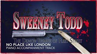 No Place Like London  Sweeney Todd  Piano AccompanimentRehearsal Track [upl. by Acined358]