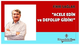 FİKRİ SAĞLAR quotTARİHİ UNUTTURAMAZSINIZquot  Köşe Yazısı Dinle [upl. by Sihun]