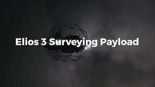 Discover the Elios 3 Surveying Payload [upl. by Sanburn758]