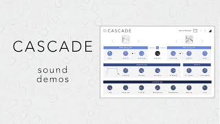 CASCADE  AUVST3 Arrhythmic Atmospherics Plugin  Sound Demos [upl. by Jecon482]