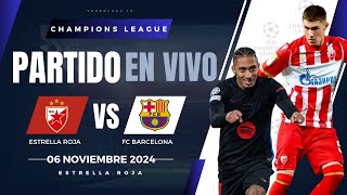 🔴 BARCELONA VS ESTRELLA ROJA PARTIDO EN VIVO  CHAMPIONS LEAGUE [upl. by Idnyl492]