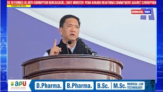 SIC Reformed as AntiCorruption BureauACB CM Pema Khandu Reaffirms Commitment Against Corruption [upl. by Heiney]