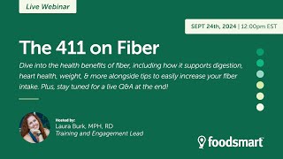 Webinar The 411 on Fiber [upl. by Sinnej225]