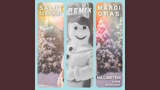 Salut Bonhomme x Carnaval Mardi Gras Remix [upl. by Beitnes265]