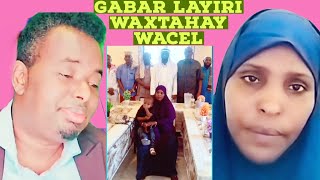 GABAR LAYIRAY WAXA TAHAY WACEL OO … [upl. by Gladys943]