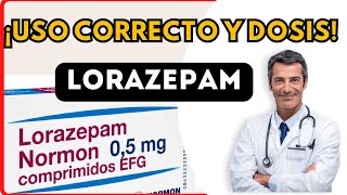 💊 LORAZEPAM DOSIS 🤷‍♂️para que SIRVE y COMO tomar Efectos Secundarios [upl. by Kameko610]