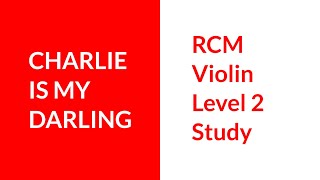 RCM Level 2 Study Charlie is my Darling [upl. by Waylan]