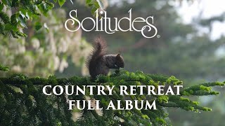 1 hour of Relaxing Music Dan Gibson’s Solitudes  Country Retreat Full Album [upl. by Fay464]