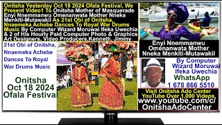 Onitsha Oct 18 2024 Ofala Festival Video1 By Computer Wizard Ifeka Uwechia [upl. by Oly]