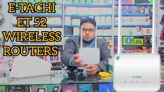 E TACHI ET 52 WIRELESS ROUTER 150 MBPS HIGH SPEED WIRELESS [upl. by Gamber]