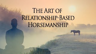 The Art of RelationshipBased Horsemanship Trailer [upl. by Sarid]