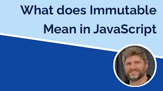 Immutability in JavaScript [upl. by Buchalter]