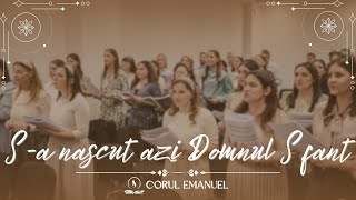 Sa născut azi Domnul Sfânt  Corul Emanuel [upl. by Hanonew]