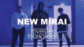 inverted triangle Official MUSIC VIDEO quotNEW MIRAIquot [upl. by Eceinwahs34]