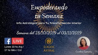 Empoderando tu semana  Info Astro 28102019 al 03112019 [upl. by Assiluy596]