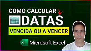 Calcular datas vencidas e a vencer no Excel [upl. by Millburn151]