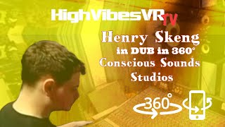 Henry Skeng in Dub at Conscious Sounds Studio in 360° [upl. by Imef]