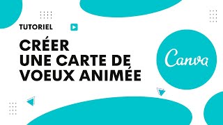 Comment faire une carte de voeux animée avec Canva [upl. by Wat]