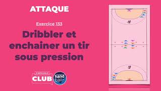 Attaque Dribbler et enchainer un tir sous pression [upl. by Pain607]