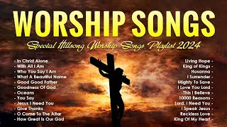 Top Worship Songs 2024  Special Hillsong Worship Songs Playlist 2024  Worship Songs 2024 8 [upl. by Etnovahs]