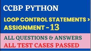 Loop Control Statements  Assignment  13  Python  NxtWave  CCBP 40 [upl. by Gabrielli]