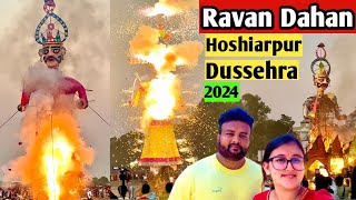 Ravan Dahan  Hoshiarpur Dussehra Mela 2024 [upl. by Kris]