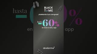 Arranca el BLACK TIME en DOSFARMA con tus favoritos de PARAFARMACIA short dosfarma [upl. by Maclaine]