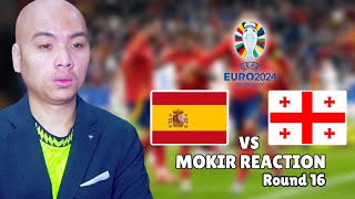 Spanyol Vs Georgia Round 16 EURO 2024 MokirReaction [upl. by Duck]