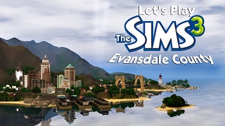 Lets Play The Sims 3  Part 10  Evansdale County [upl. by Lyrehc]