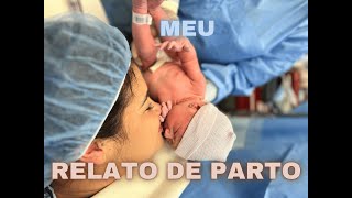 RELATO DE PARTO DO MEU PRIMEIRO FILHO  Do normal para cesária [upl. by Alyar]