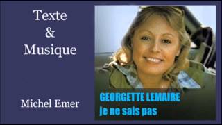 Je ne sais pas  Georgette Lemaire [upl. by Hecklau]