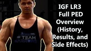 IGF1 LR3  Full PED Overview History Results and Side Effects [upl. by Irneh]