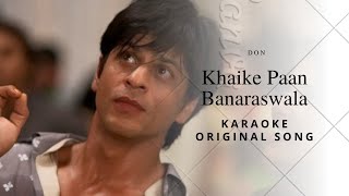 KHAIKE PAAN BANARASWALA  DON  KARAOKE HD  ORIGINAL SONG  HIGH QUALITY [upl. by Laureen459]