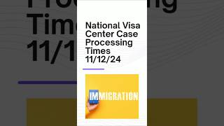 USCIS to NVC Case Processing Time for week of 111224 uscistonvc immigrationvisa thevisacenter [upl. by Nylirac]