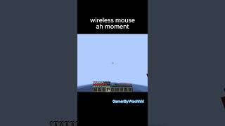 Wireless mouse ah moment [upl. by Hajin519]