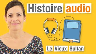 Le Vieux Sultan  Les Frères Grimm  Histoire Audio 🎧 [upl. by Aciraa]