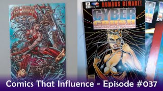 Comics That Influence – Episode 037  Rob Liefelds GLORY w Mike Deodato  Cyber Crush by Fleetway [upl. by Amara]