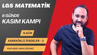 LGSKASIM KAMPI6GünKareköklü İfadelerYeni Nesil Soru Çözümü [upl. by Redle]